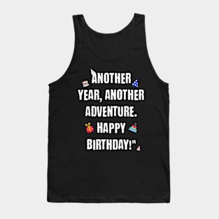 Another year, another adventure Tank Top